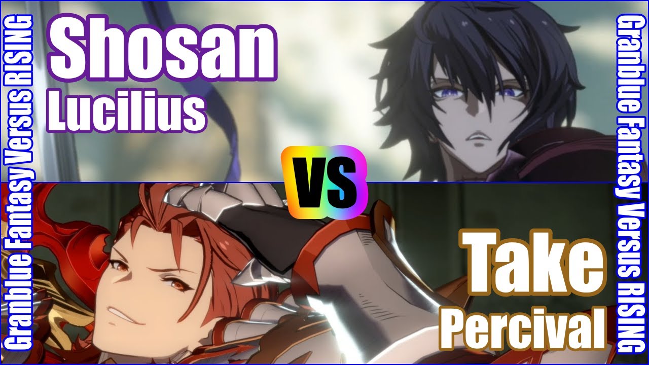 [GBVSR] (4K) Granblue Fantasy Versus Rising Rank match  Shosan (Lucilius) vs Take (Percival)