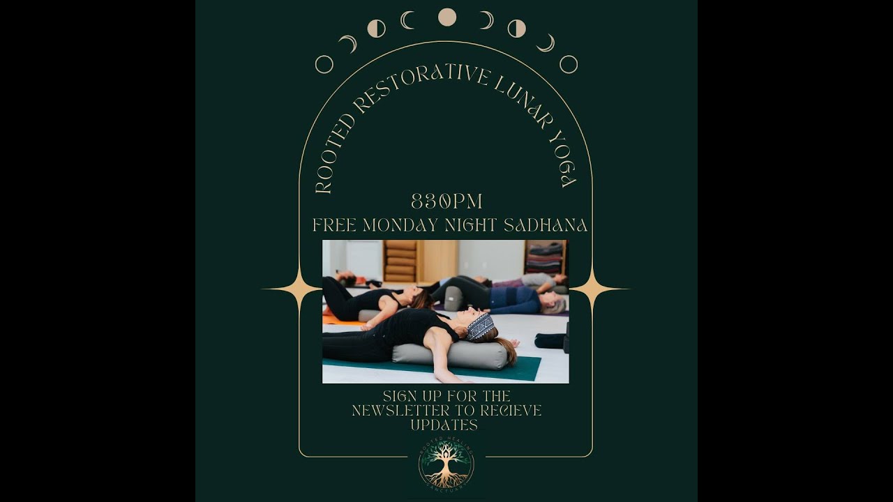 Rooted Restorative Lunar Yoga 4/22 (full moon)