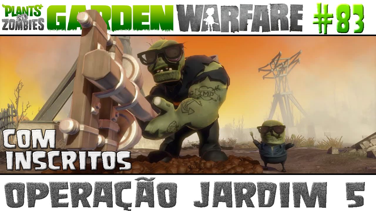 Plants vs. Zombies Garden Warfare #83 - COM INSCRITOS - Operação Jardim 5 [60 FPS]