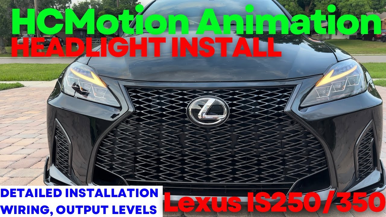 Installation of HC Motion Animation Headlights | 2006-2013 Lexus 2IS IS250 IS350 IS-F
