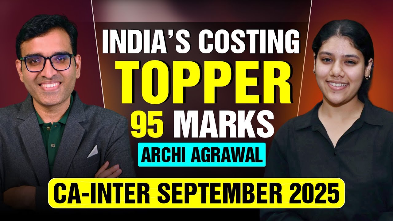 CA-INTER Sep'25 Costing Topper Archi Agrawal detailed discussion | CA. Lavish Mathani