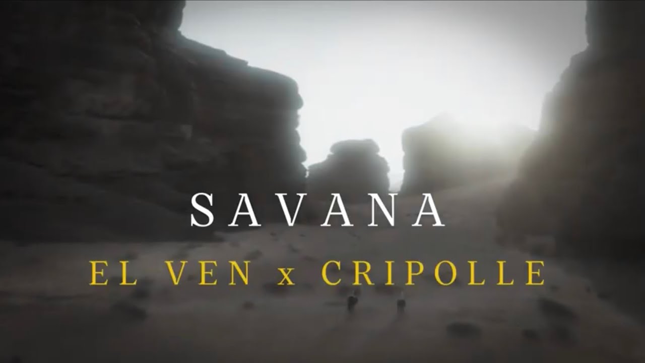 EL VEN - SAVANA FT @Cripolle_off  { PROD BY DAM&rsquo;ART } ​