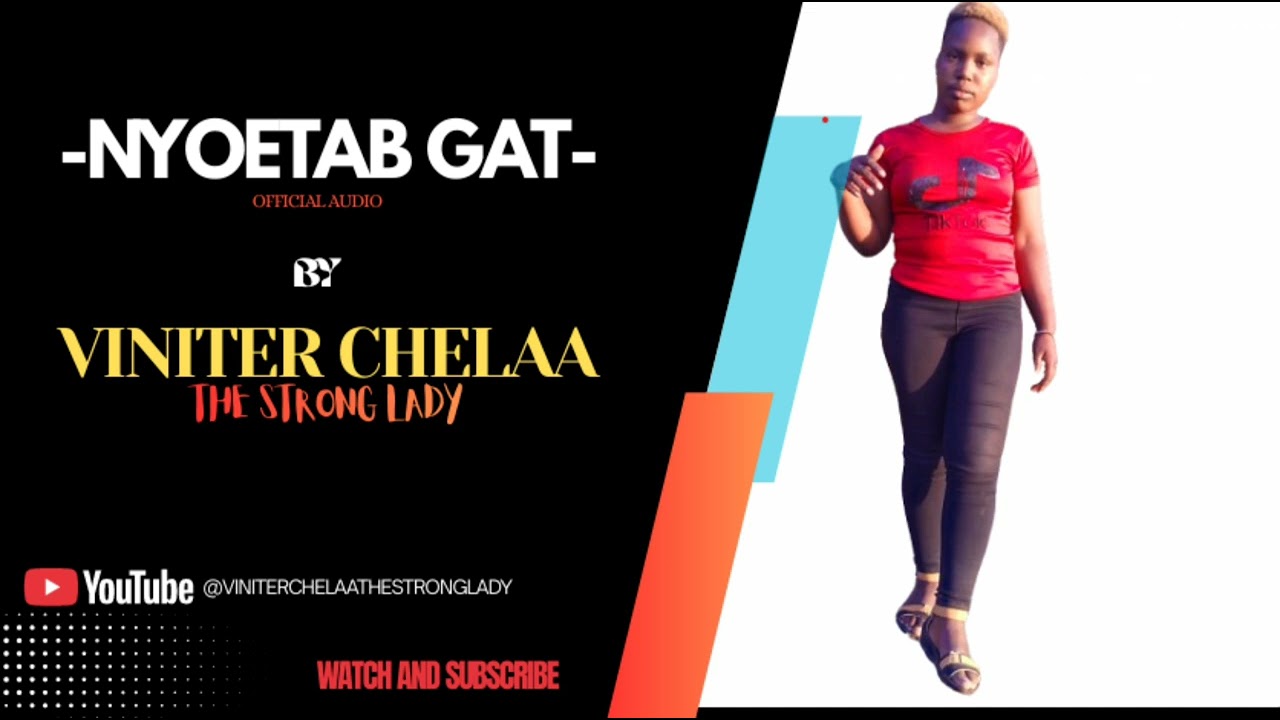 NYOETAB GAAT BY VINITER CHELAA THE STRONG LADY OFFICIAL AUDIO
