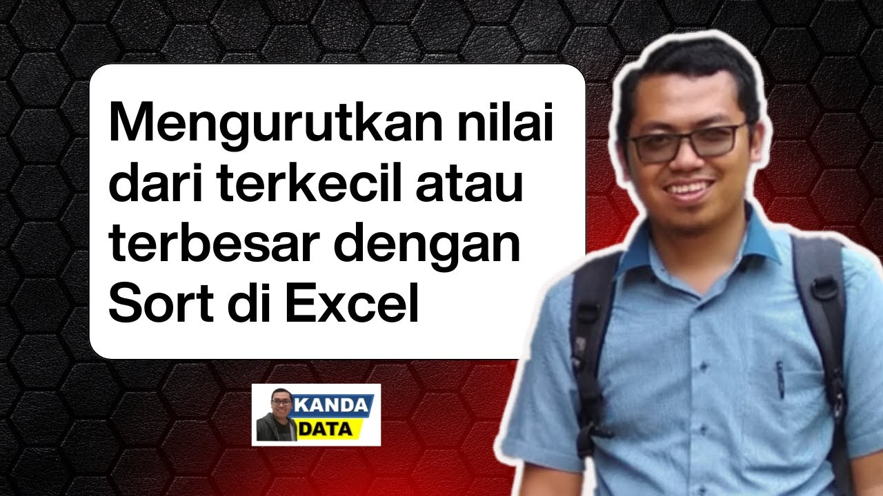 Mengurutkan nilai dari terkecil atau terbesar dengan Sort di Excel