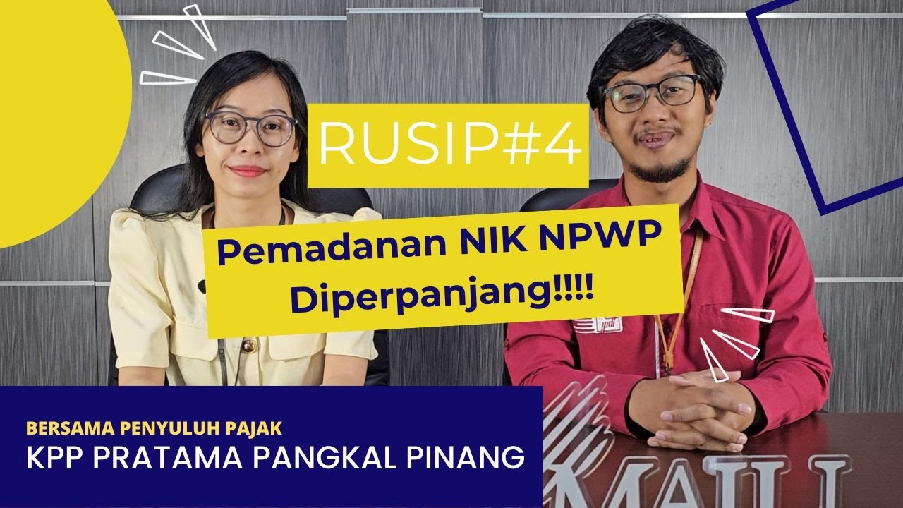 RUSIP#4: Pemadanan NIK NPWP Diperpanjang!!!!