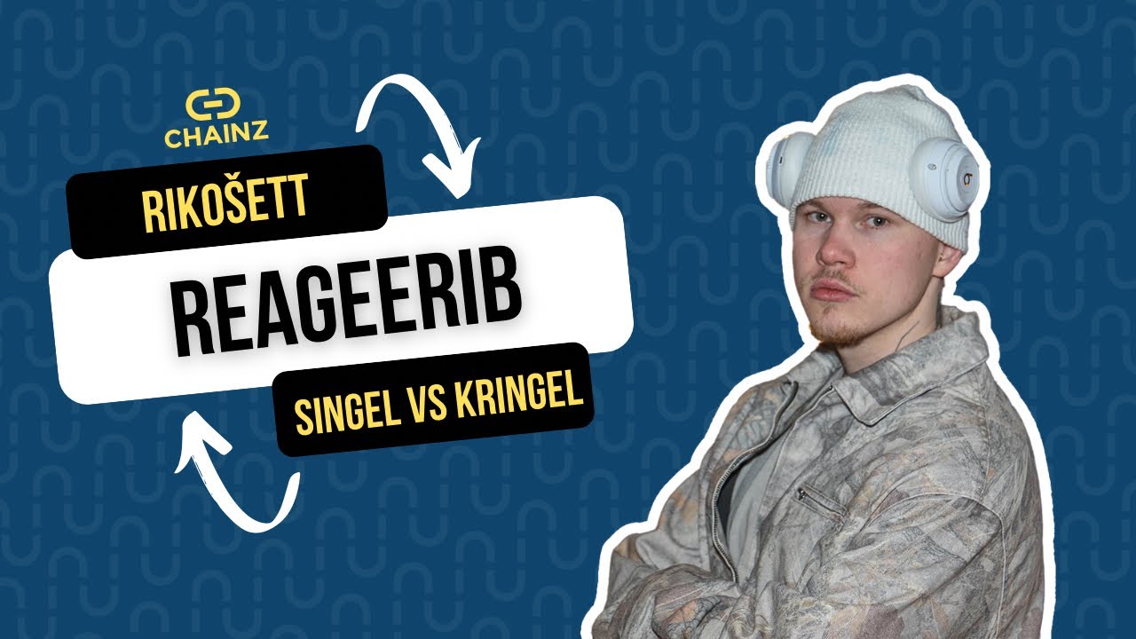 Rikošett reageerib unreleased demodele – Singel või Kringel? | CHAINZ REACT ERI