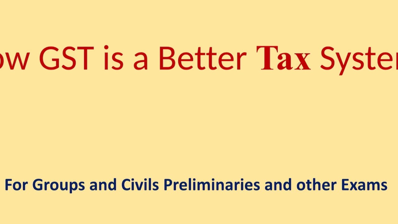 Benefits and limitations of GST.