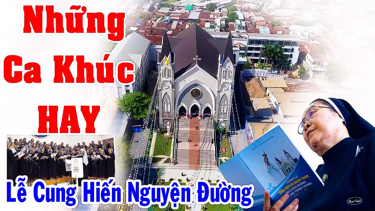 Những ca khúc Hay - Lễ Cung Hiến Nguyện Đường - Dòng Trinh Vương Bùi Môn