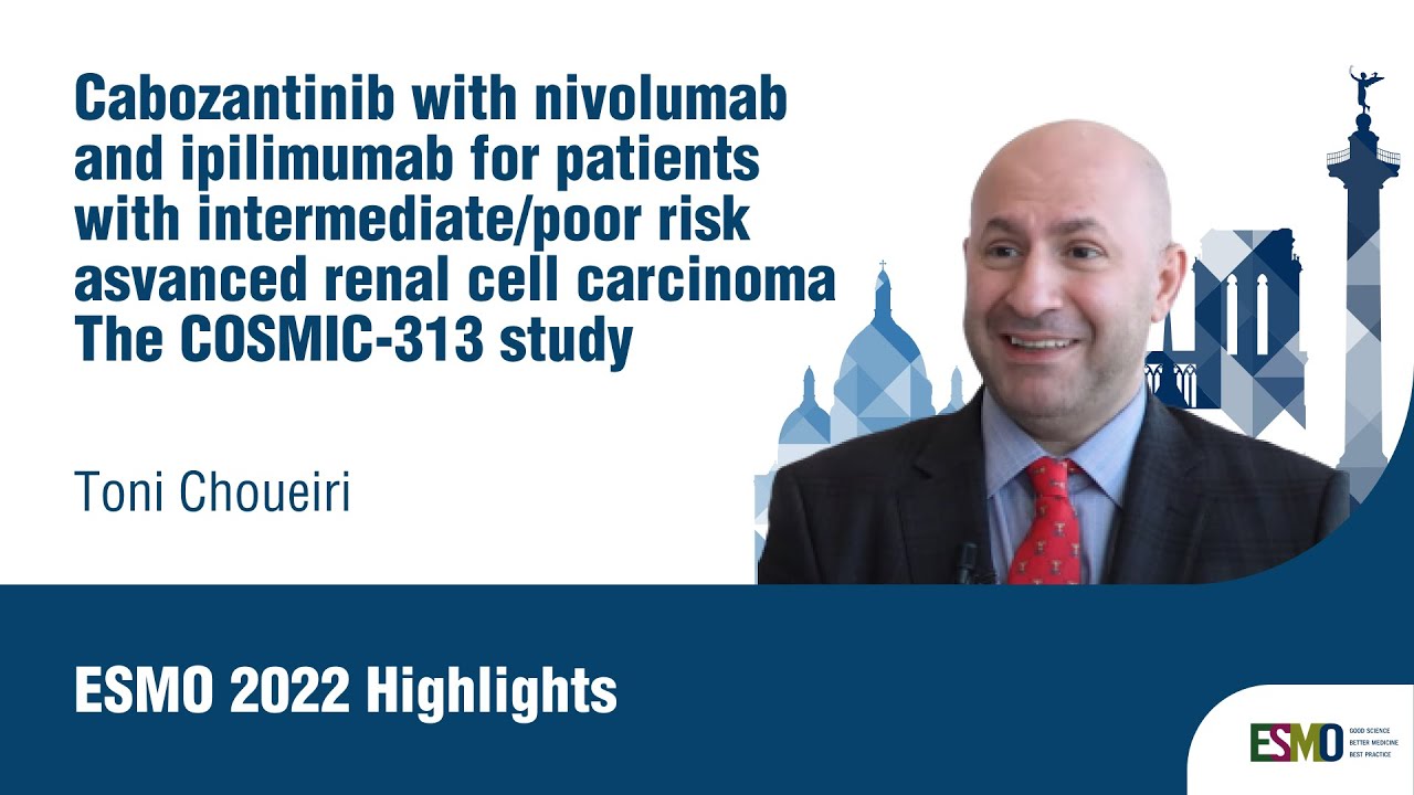 #ESMO22 Highlights on cabozantinib with nivo and ipi for intermediate/poor risk adv. RCC: COSMIC-313