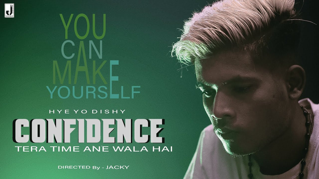 CONFIDENCE: Tera Time Ane Wala Hai | Hey Yo Dishy | J Department Studio | Jay pandit
