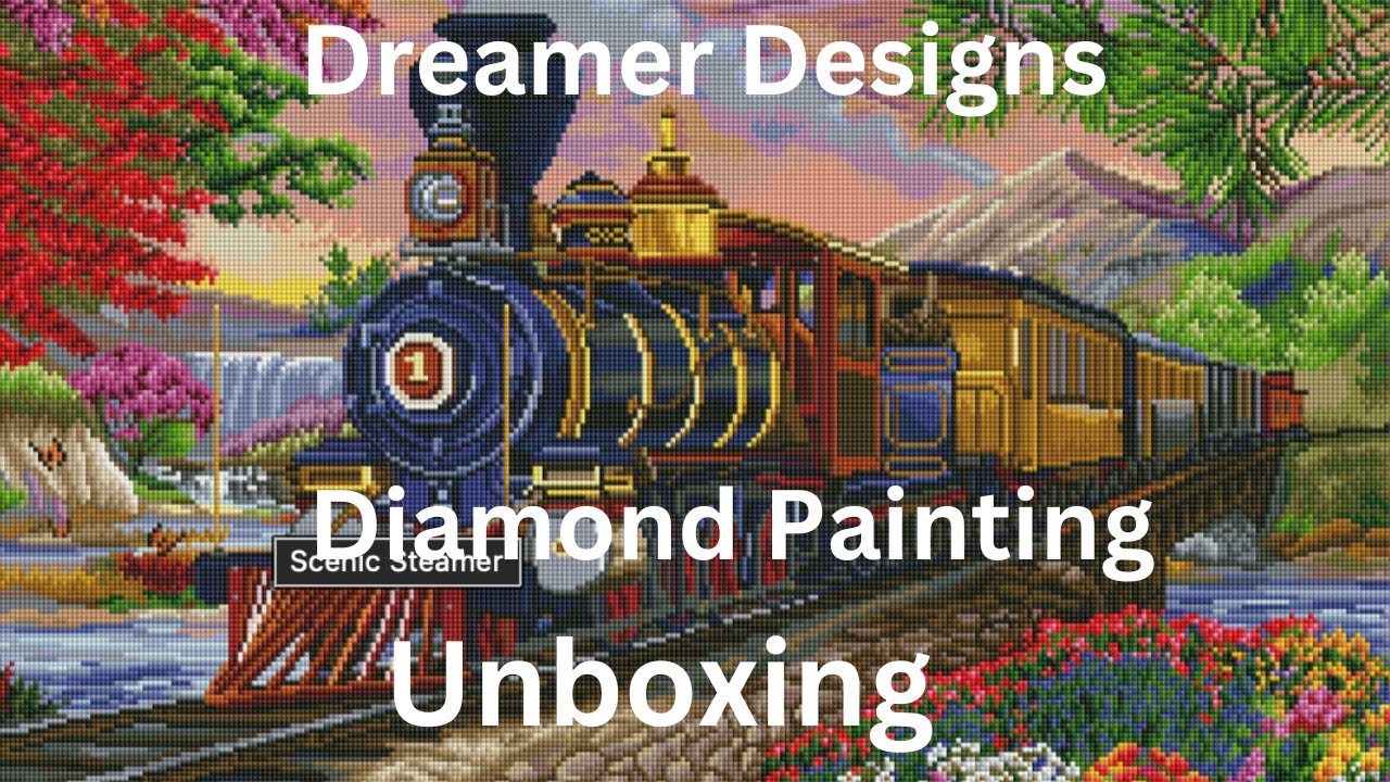 Diamond Painting Unboxing - Dreamer Designs - Scenic Steamer - Diamond Art