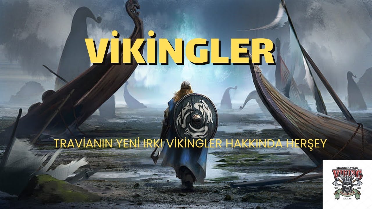 TRAVİANIN YENİ IRKI VİKİNGLER !