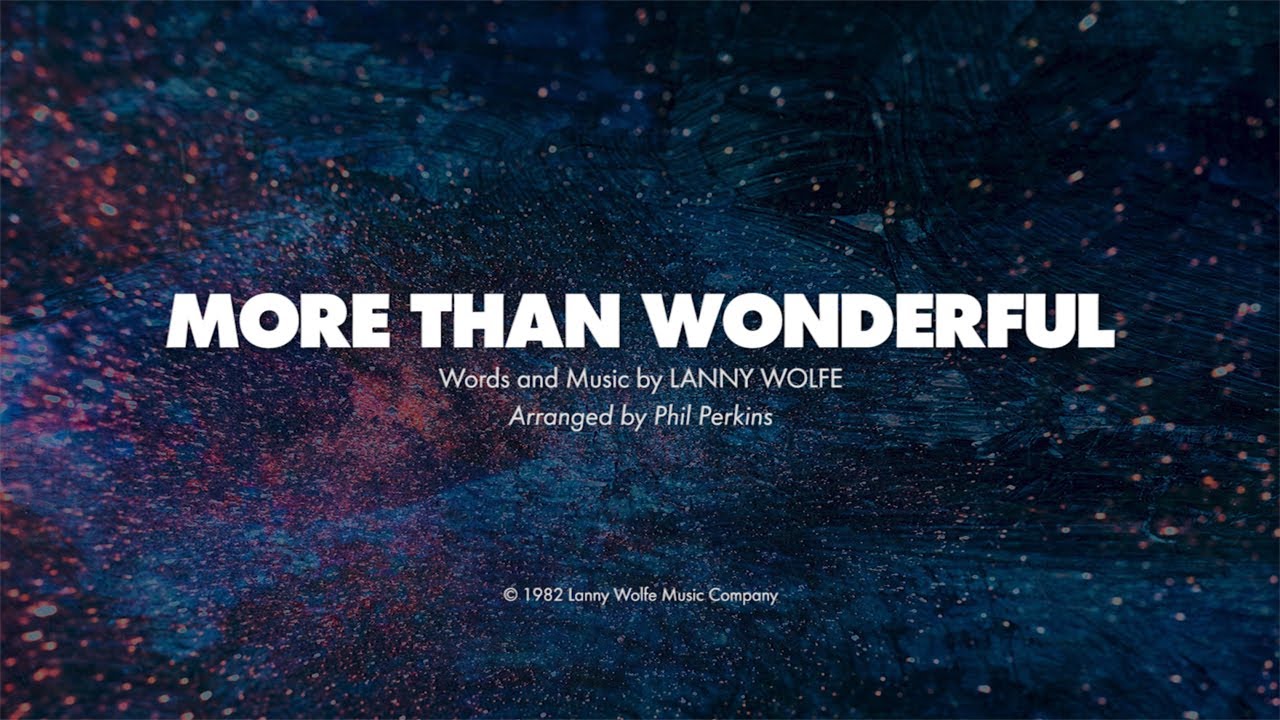 MORE THAN WONDERFUL - SATB (piano track + lyrics)
