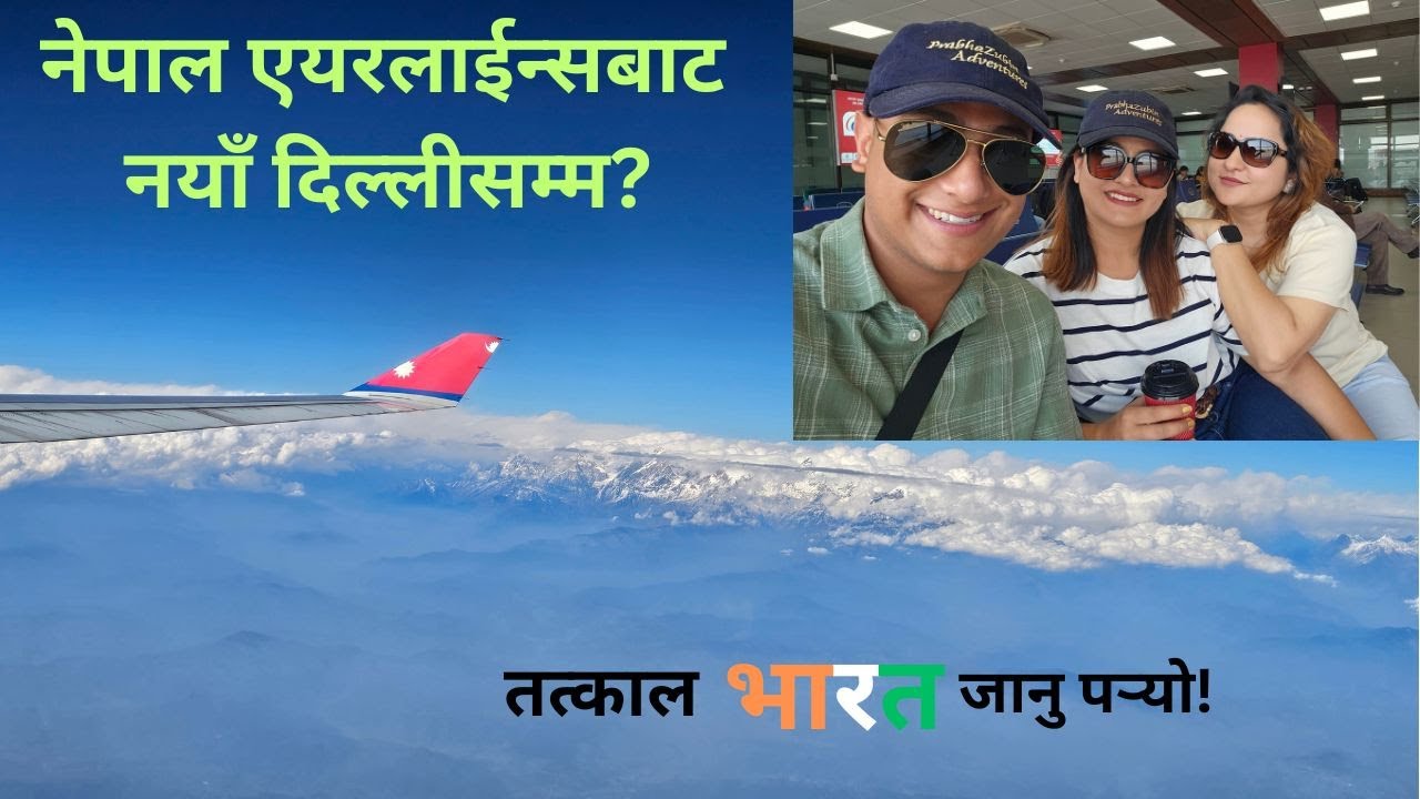 Visiting New Delhi - India in 2025 from Kathmandu, Nepal || Flying to New Delhi from Kathmandu