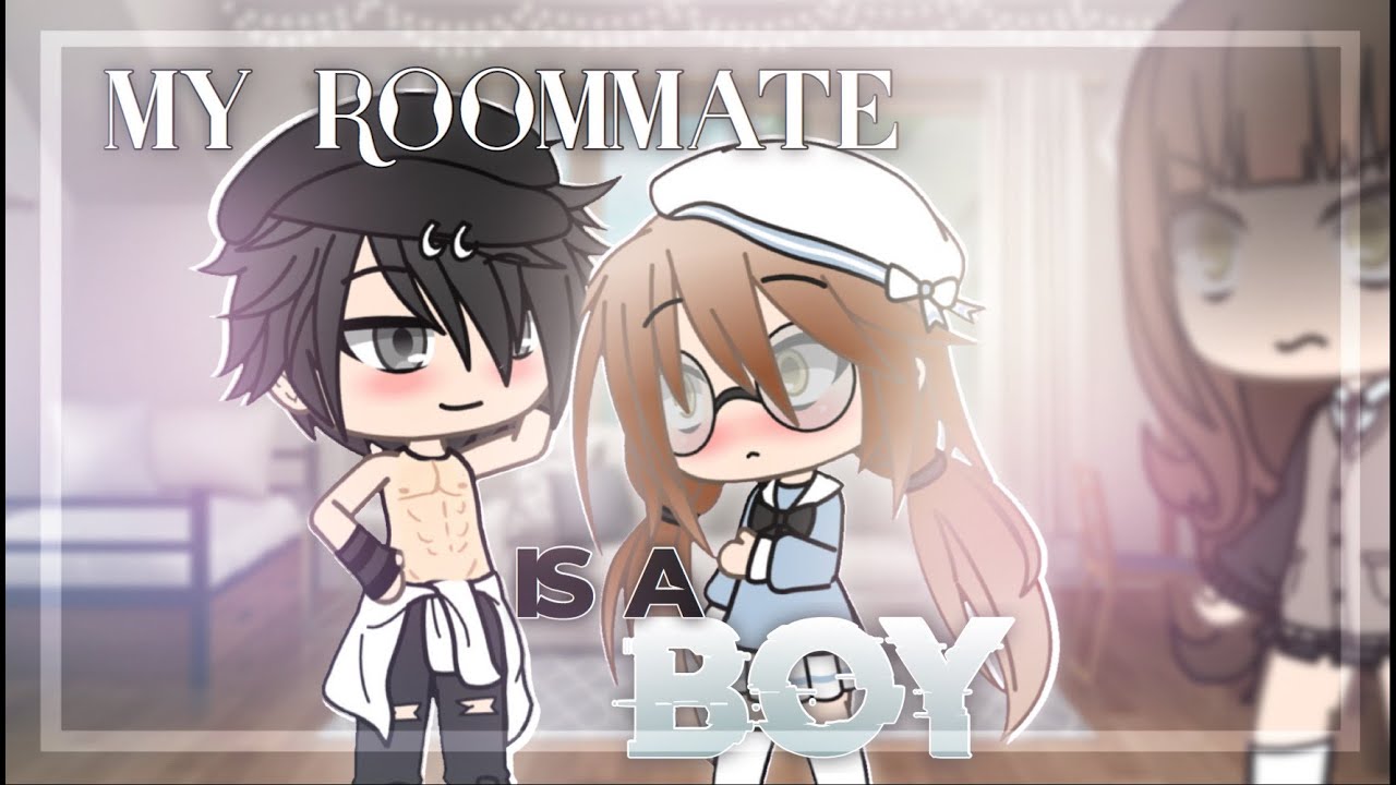 My Roommate Is A Boy?! | Gacha Life Mini Movie | GLMM