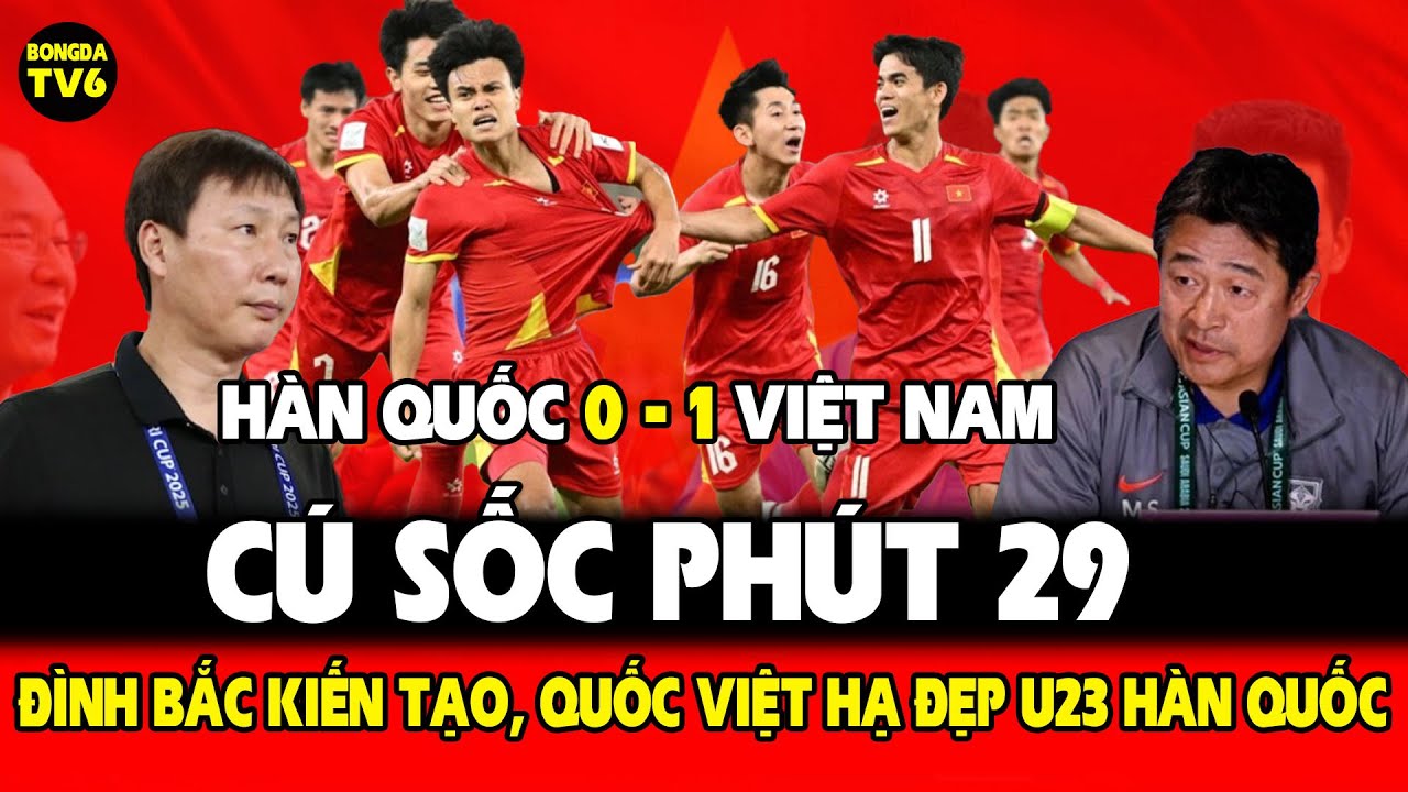 ĐÌNH BẮC ĐƯỜNG KIẾN TẠO, QUỐC VIỆT LÀM SỤP ĐỔ NIỀM KIÊU HÃNH U23 HÀN QUỐC, 1 - 0 CHO U23 VIỆT NAM