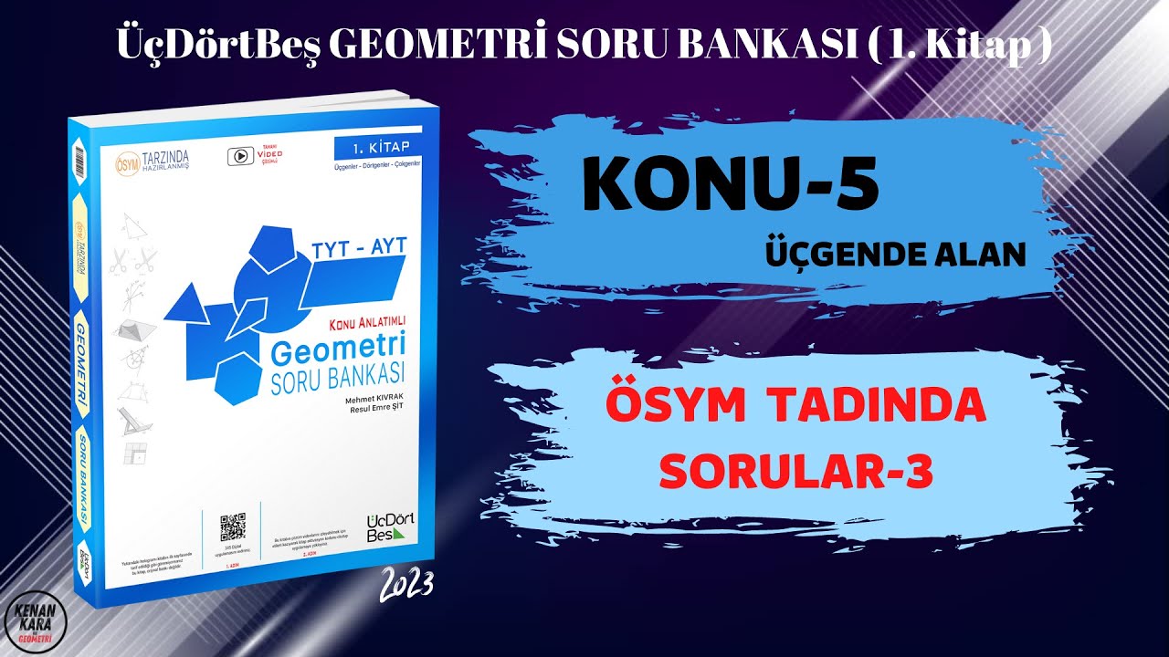 ÖSYM TADINDA SORULAR-3 | ÜÇGENDE ALAN | ÜçDörtBeş GEOMETRİ SORU BANKASI