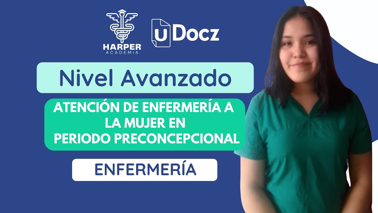 Atención de enfermería a la mujer en periodo preconcepcional con Harper Academia 📚| Nivel Avanzado