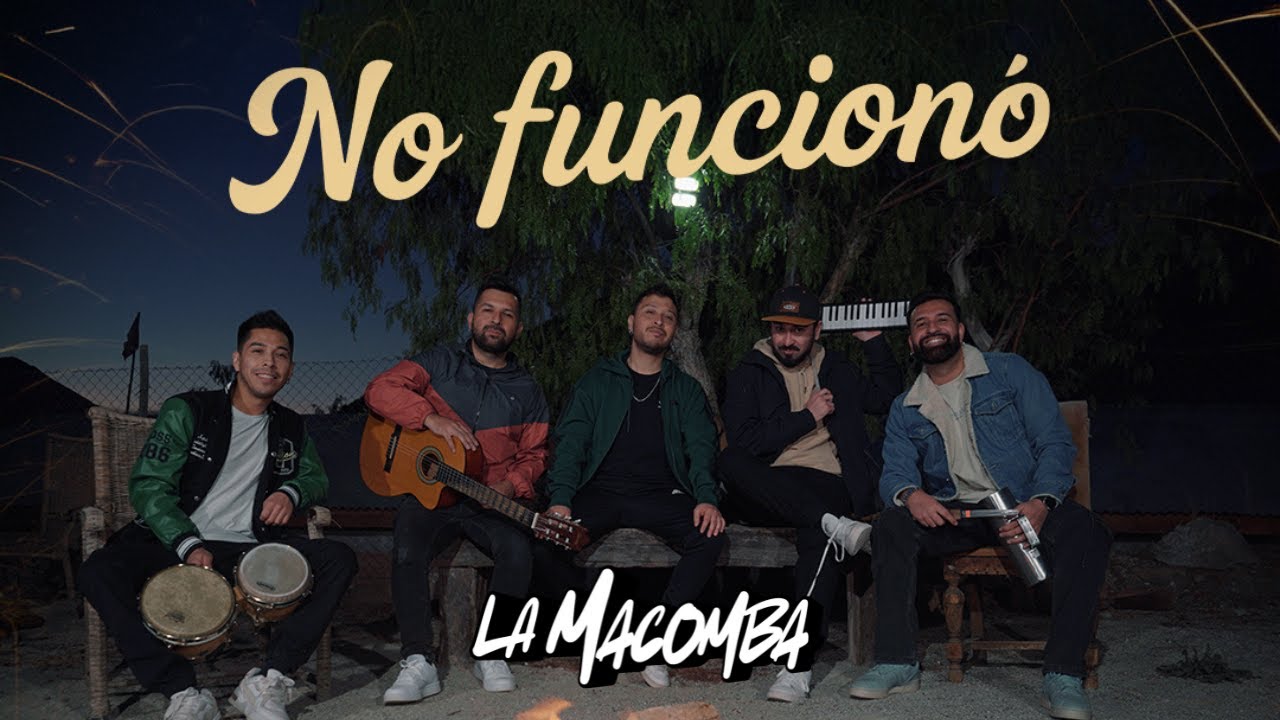 LA MACOMBA - No Funciono (Video Oficial)