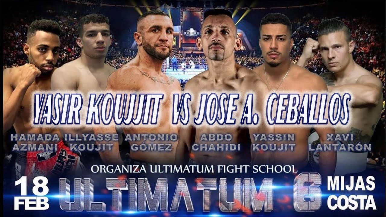 YASIR KOUJJIT ULTIMATUM VS JOSE ANTONIO CEBALLOS