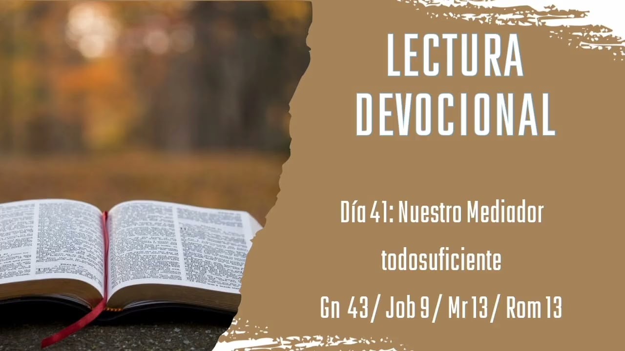 Lectura devocional : Día 41: Gn 43 / Job 9/ Mr 13/ Rom 13 | Pt. Jairon Font 