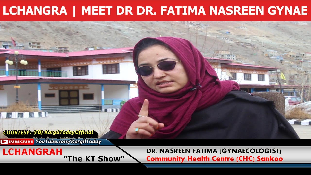 Lchangra | Meet Dr. Nasreen Fatima | CHC Sankoo Gynae | Kargil Today