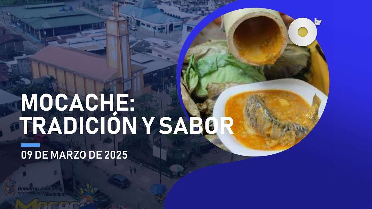 #NoticiasEcuador | Esto es Ecuador: Mocache, historia, tradici&oacute;n y sabor 09/03/2025