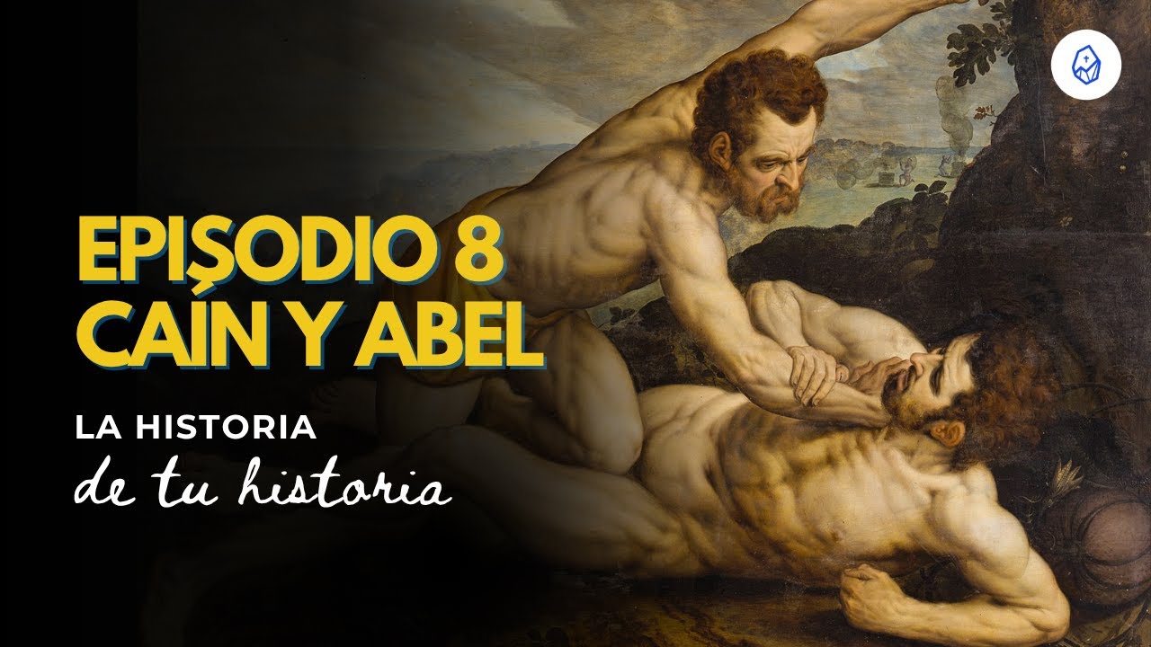 T3 E8 Caín y Abel (Gn 4, 1-11)