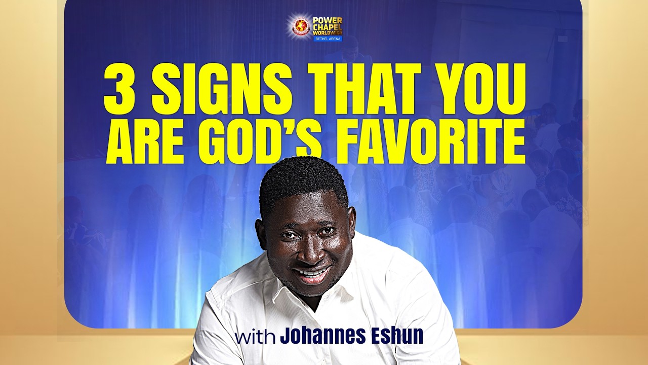 3 SIGNS THAT YOU ARE GOD'S FAVORITE ||  JOHANNES ESHUN  | 8 FEB 2026