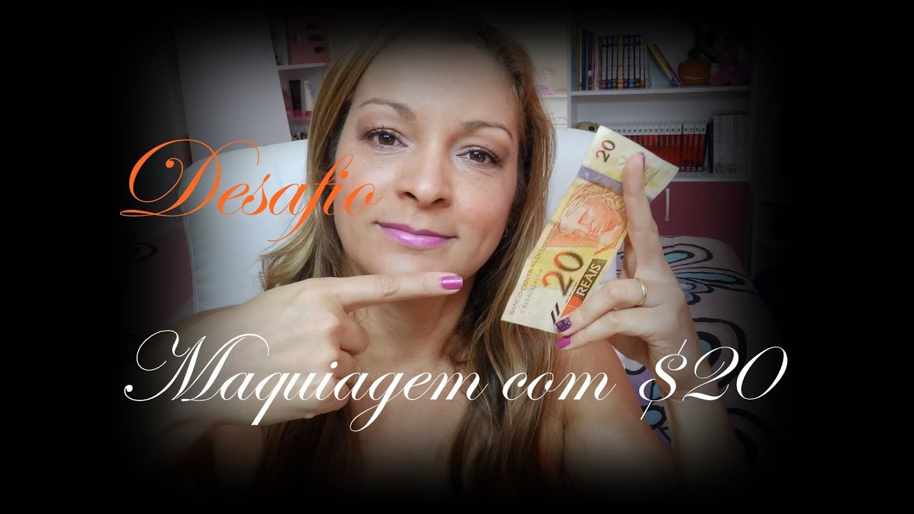 Desafio | Maquiagem com 20 reais
