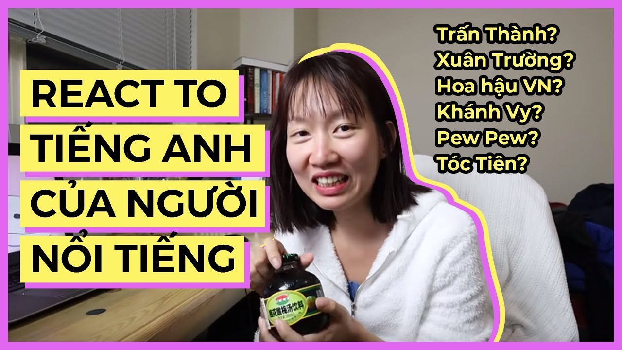REACT TO TIẾNG ANH CỦA HOA HẬU, MC, CA SĨ, CẦU THỦ