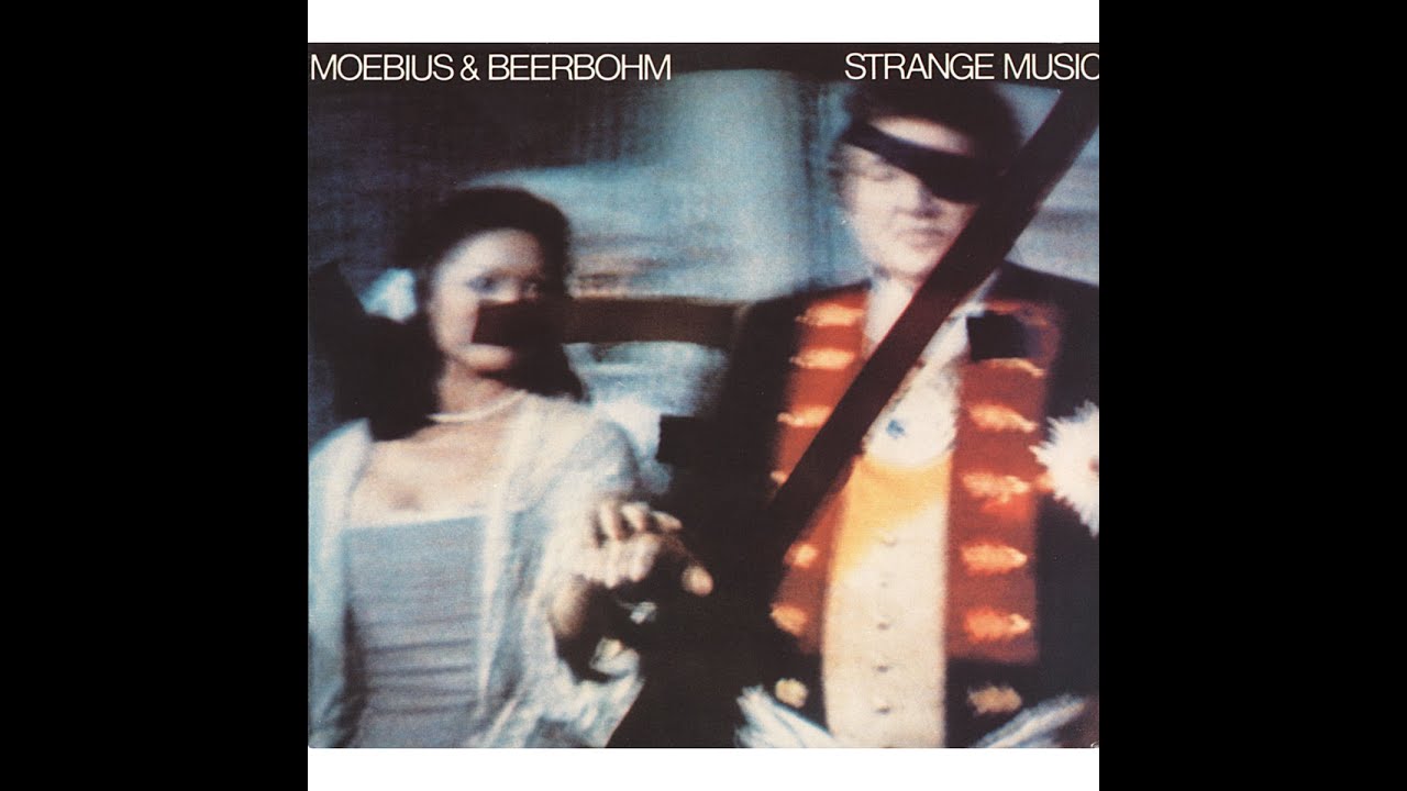 Moebius & Beerbohm - Strange Music (Bureau B) [Full Album]