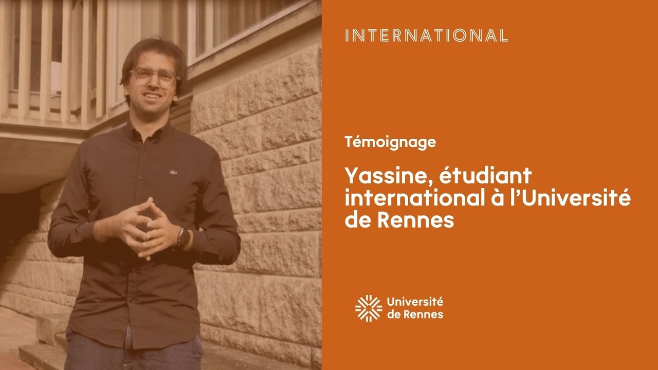 Témoignage de Yassine, étudiant international à l'Université de Rennes