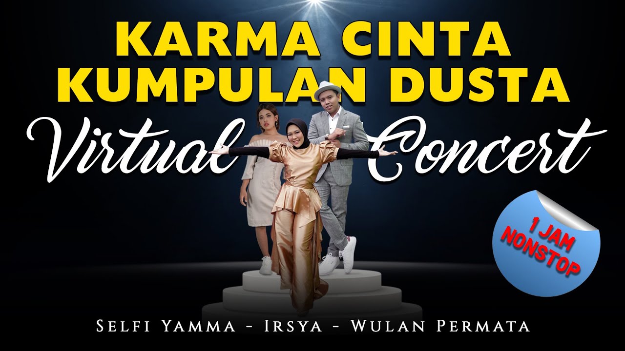 VIRTUAL CONCERT KARMA CINTA KUMPULAN DUSTA - Selfi Yamma ft Irsya
