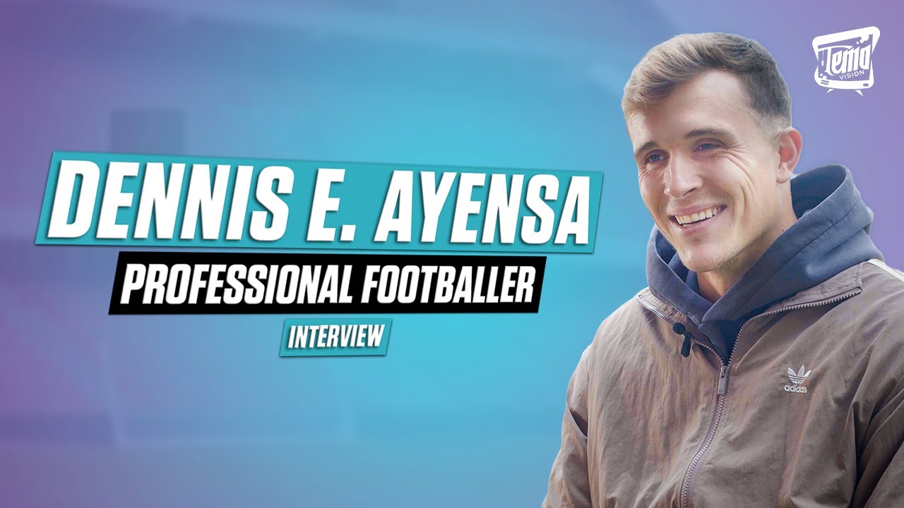 DENNIS ECKERT AYENSA - Professional FOOTBALLER ! - Interview