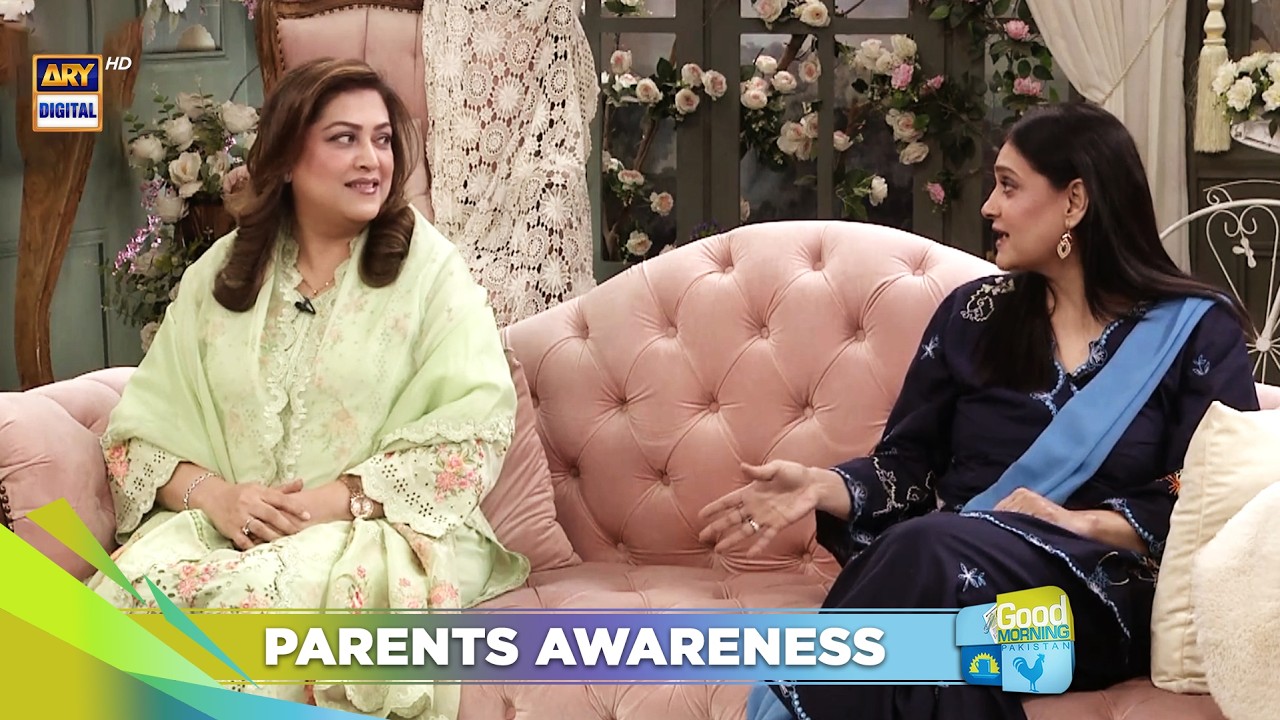 Parenting tips every parent should know | Srha Asghar | Sana Askari