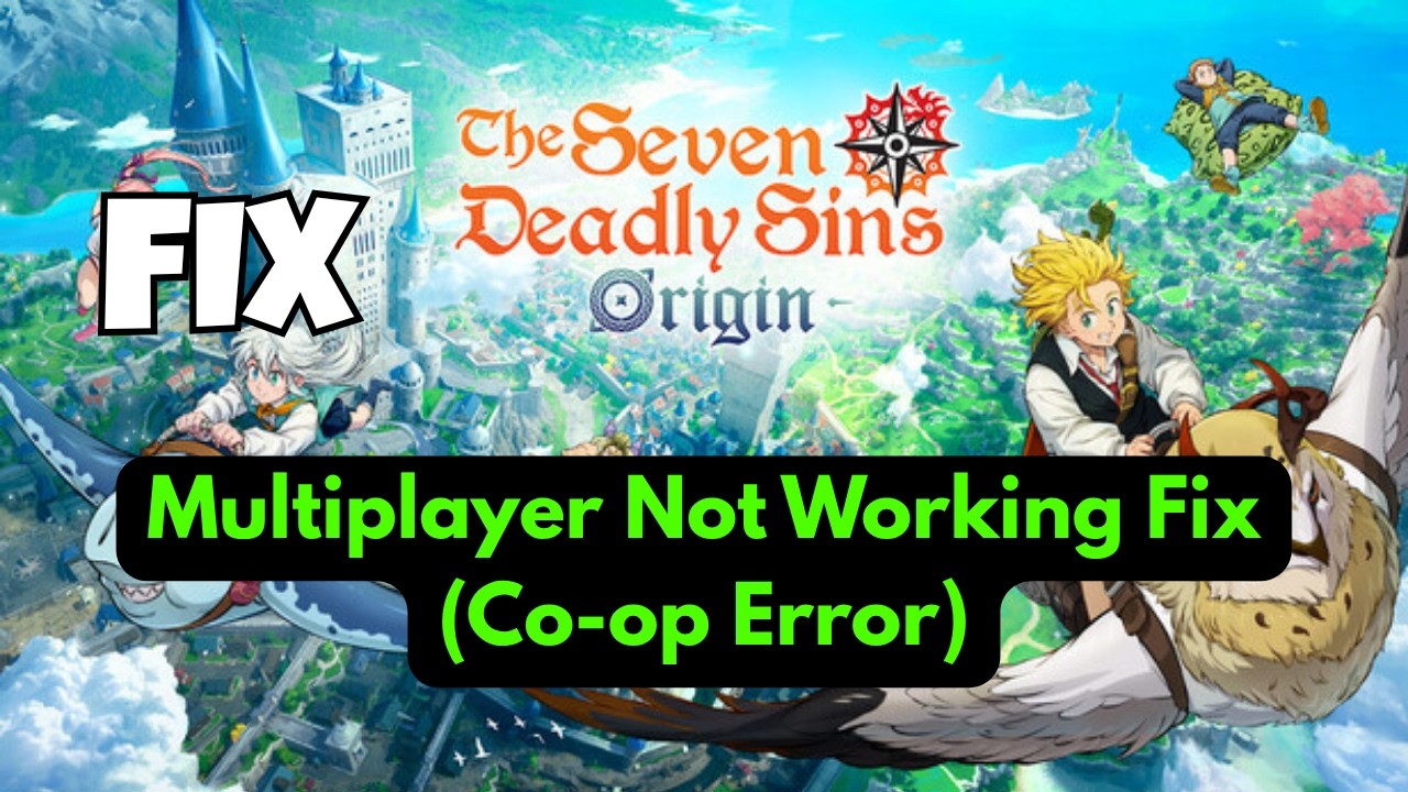Исправление ошибки многопользовательского режима в Seven Deadly Sins Origin (ошибка кооперативной...