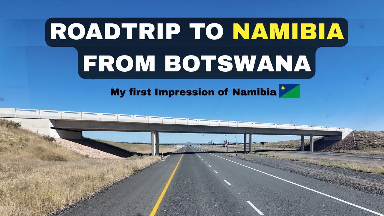 Road Trip to NAMIBIA 🇳🇦 from Botswana | My First Impression of Namibia in 2025