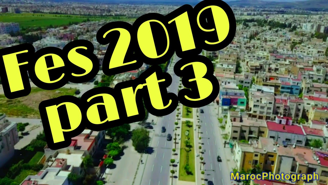سيصدمك الفيديو..فاس كما لم ترها من قبل .. The best ..Fes 2019 by drone part 3