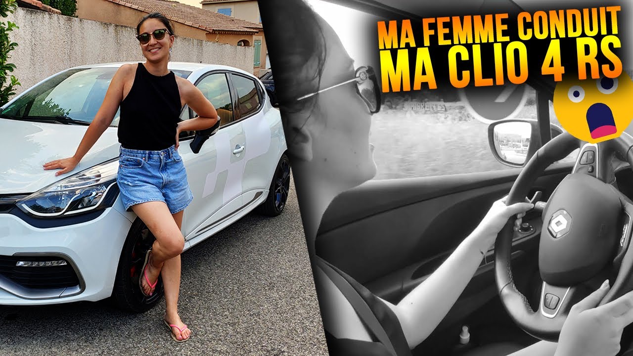😍MA FEMME CONDUIT LA CLIO 4 RS ! SA PREMIERE SPORTIVE !