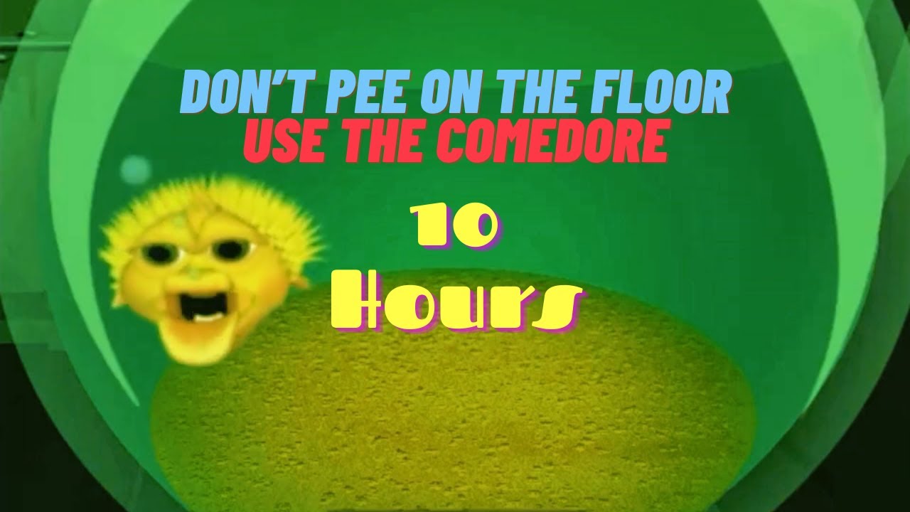 Don&rsquo;t pee on the floor, use the comedore 10 Hours