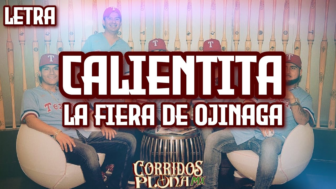 Calientita- La Fiera De Ojinaga (Video Letra/Lyrics(2023)