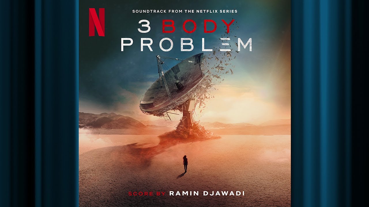 3 Body Problem | 3 Body Problem | Official Soundtrack | Netflix