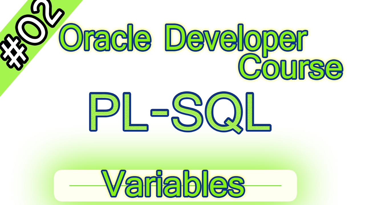 02-  Oracle PL/SQL Arabic course – Variables Part 1 المتغيرات – الجزء الأول