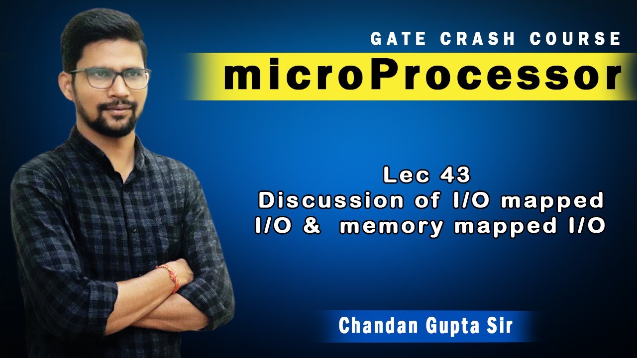 Lec 43 I Discussion of I/O mapped I/O &  memory mapped I/O I Microprocessor I EE EC