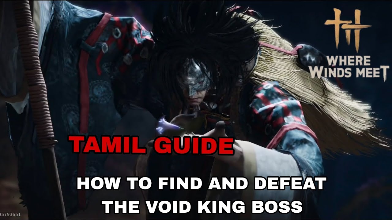 WHERE WINDS MEET MOBILE || HOW TO FIND AND DEFEAT THE VOID KING BOSS || TAMIL GUIDE || ZOOM GAMING |