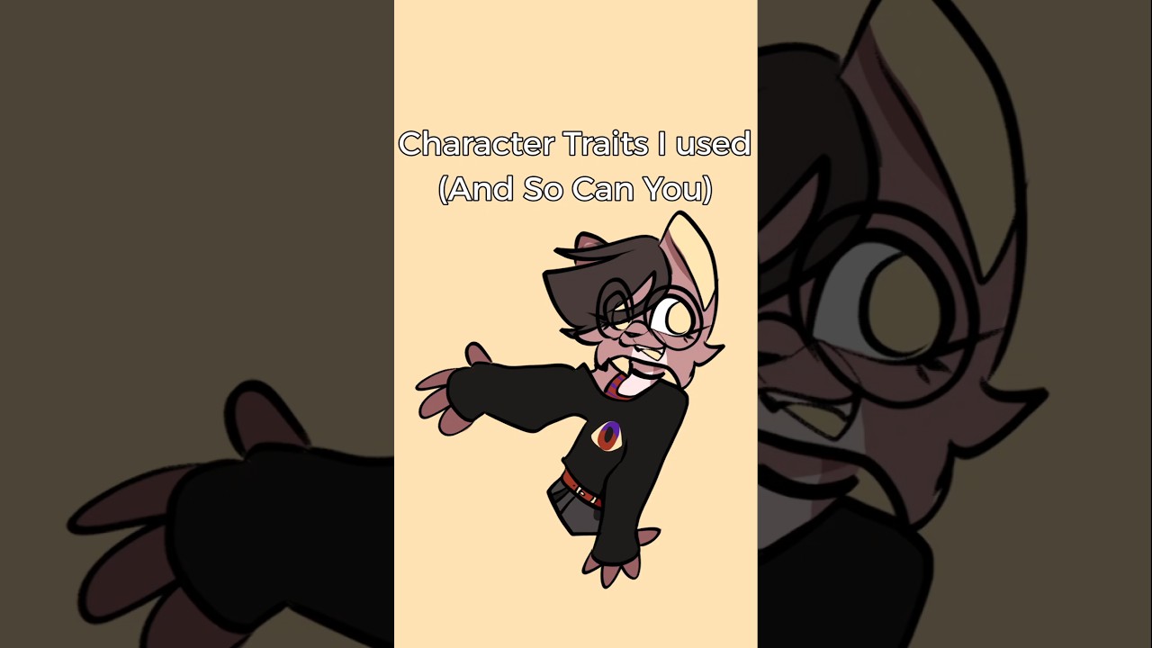 Character Traits I Used (And So Can You) 
