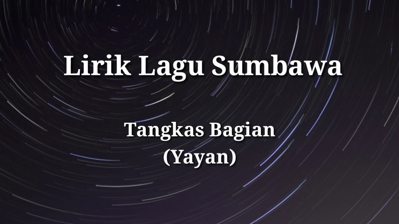 LIRIK LAGU SUMBAWA - TANGKAS BAGIAN (YAYAN)