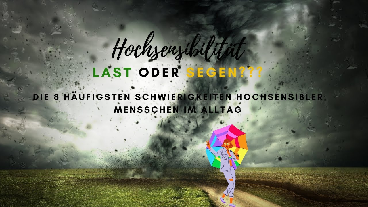 #Hochsensibilität - Last oder Segen? 8 Schwierigkeiten hochsensibler Menschen im Alltag