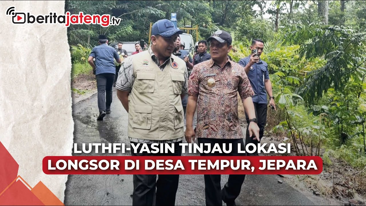 Luthfi Yasin Tinjau Lokasi Longsor di Desa Tempur, Jepara